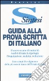 Guida alla prova scritta di italiano libro