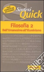 Filosofia. Vol. 2: Dall'Umanesimo all'Illuminismo