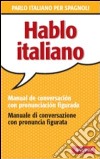 Hablo italiano. Manual de conversación con pronunciación figuada libro