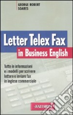 Letter telex & fax in business english libro