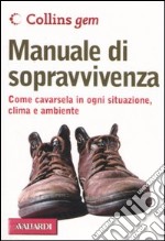 Manuale di sopravvivenza libro