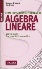 Come si risolvono i problemi di algebra lineare libro