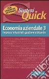 Economia aziendale. Vol. 3: Imprese industriali: gestione e bilancio libro