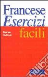 Francese. Esercizi facili libro