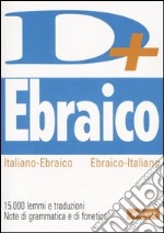 Ebraico. Italiano-ebraico, ebraico-italiano libro