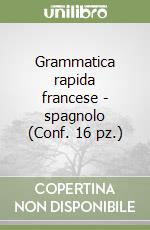 Grammatica rapida francese - spagnolo (Conf. 16 pz.) libro