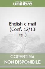 English e-mail (Conf. 12/13 cp.) libro