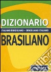 Dizionario brasiliano. Italiano-brasiliano, brasiliano-italiano libro di Annovazzi Antonella