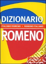 Dizionario romeno. Italiano-romeno, romeno-italiano libro