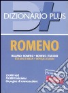 Dizionario romeno. Italiano-romeno, romeno-italiano libro