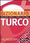 Dizionario turco. Italiano-turco, turco-italiano libro