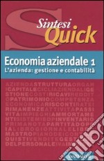 Economia aziendale. Vol. 1: L'azienda: gestione e contabilità libro