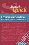Economia aziendale. Vol. 1: L'azienda: gestione e contabilità libro