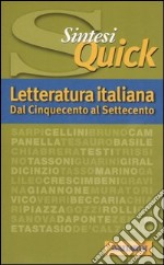 Letteratura italiana. Dal Cinquecento al Settecento libro