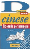 Cinese. Dizionario per immagini libro