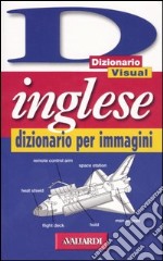 Inglese. Dizionario per immagini