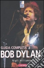 Guida completa a Bob Dylan