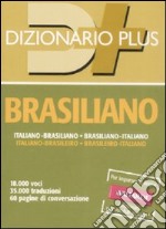 Dizionario brasiliano. Italiano-brasiliano, brasiliano-italiano libro