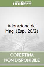 Adorazione dei Magi (Esp. 20/2) libro