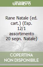 Rane Natale (ed. cart.) (Esp. 12/1 assortimento 20 segn. Natale) libro