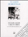 Il lago di Montale. Con la poesia «Sul lago d'Orta» e un'incisione libro