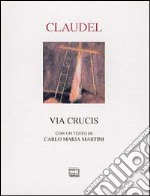 Via crucis. Le chemin de la croix. Testo francese a fronte libro