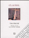 Via crucis. Le chemin de la croix. Testo francese a fronte libro