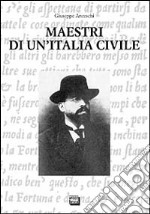 Maestri di un'Italia civile libro