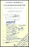 Guido Morselli: i percorsi sommersi. Inediti, immagini, documenti. Catalogo della mostra libro