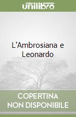 L'Ambrosiana e Leonardo libro