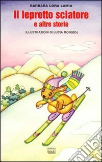 Il leprotto sciatore e altre storie