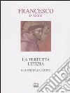 La perfetta letizia di Francesco d'Assisi illustrata da Giotto libro