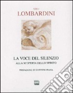 La voce del silenzio. Alla scoperta dello spirito libro