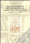 Niccolò Barbieri detto il Beltrame comico del secolo XVII. Saggi dispersi e inediti libro