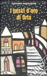 I pesci d'oro di Orta libro