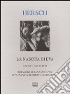 La nascita di Eva. Saggi e racconti libro di Hersch Jeanne