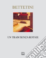 Un tram senza rotaie libro