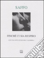 Finché ci sia respiro. Dodici frammenti. Testo greco a fronte libro