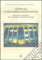 L'istituto Guido Donegani di Novara. Storia delle ricerche dall'ammoniaca ai nuovi materiali