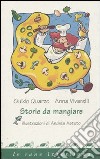 Storie da mangiare. Ediz. illustrata libro