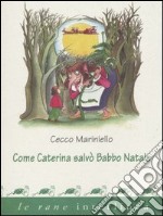 Come Caterina salvò Babbo Natale libro