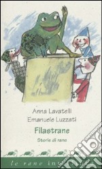 Filastrane. Storie di rane libro