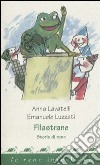 Filastrane. Storie di rane libro