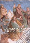 Giorgio Bonola e il suo tempo. Atti del Convegno di studi nel 3° centenario della morte (san Giulio, 8-10 settembre 2000) libro di Bermani C. (cur.)