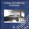 L'asilo San Lorenzo di Novara. Un progetto di Luigi Cantoni (1934-1935) libro