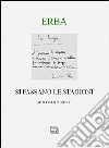 Si passano le stagioni. Una scelta personale di autografi e inediti. Ediz. numerata libro di Erba Luciano