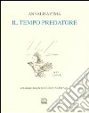 Il tempo predatore libro