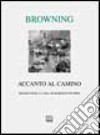 Accanto al camino e altre poesie libro di Browning Robert