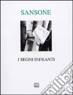 I segni infranti libro