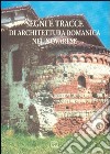 Segni e tracce di architettura romanica nel novarese. Rilievi e immagini libro